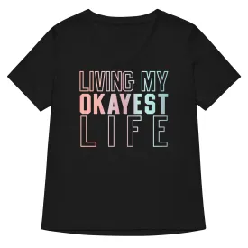 Living My Okayest Life Women's V-Neck Tee